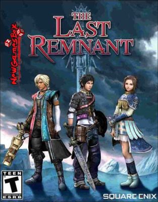 Last Remnant、壮大な世界を舞台にした戦略RPG！